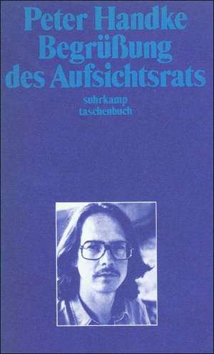 Begrüßung des Aufsichtsrats de Peter Handke