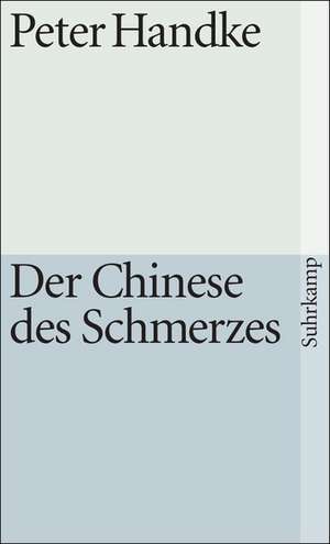 Der Chinese des Schmerzes de Peter Handke