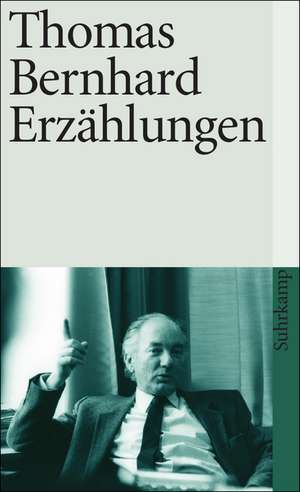 Erzählungen de Thomas Bernhard