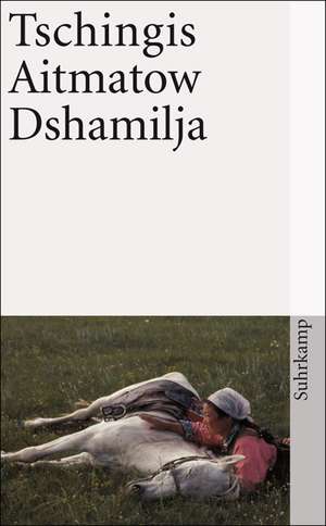 Dshamilja de Tschingis Aitmatow