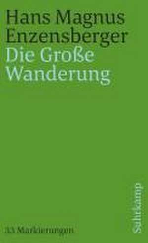 Die Große Wanderung de Hans Magnus Enzensberger