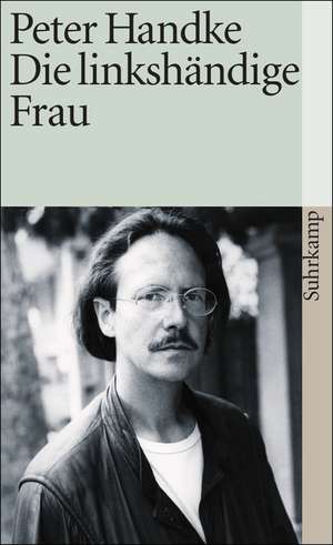 Die linkshändige Frau de Peter Handke