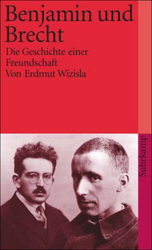 Benjamin und Brecht de Erdmut Wizisla