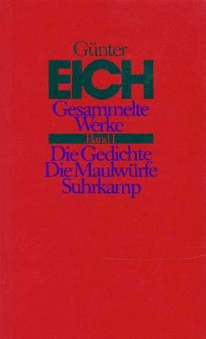 Gesammelte Werke 1. Die Gedichte. Die Maulwürfe de Axel Vieregg