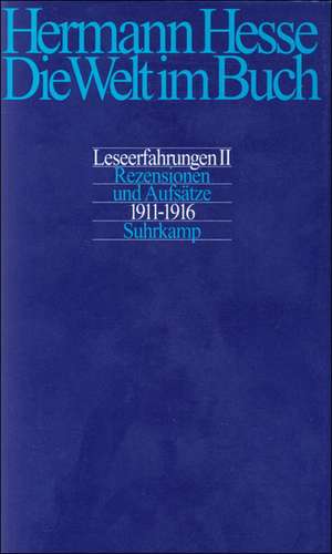 Die Welt im Buch 2. Rezensionen und Aufsätze 1911 - 1916 de Volker Michels