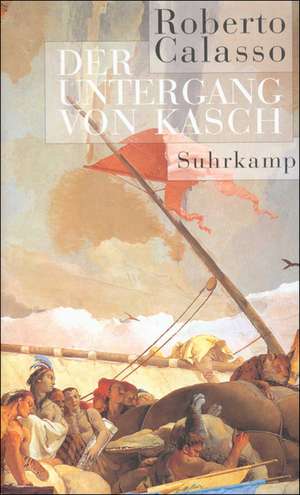 Der Untergang von Kasch de Roberto Calasso