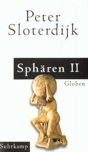 Sphären. Makrosphärologie de Peter Sloterdijk