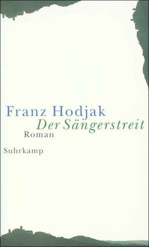 Der Sängerstreit de Franz Hodjak