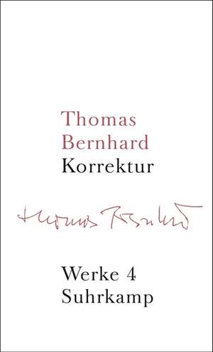 Werke 04. Korrektur de Thomas Bernhard