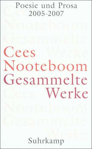 Poesie und Prosa 2005-2007 de Cees Nooteboom