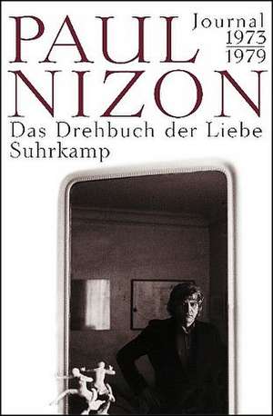 Das Drehbuch der Liebe de Paul Nizon