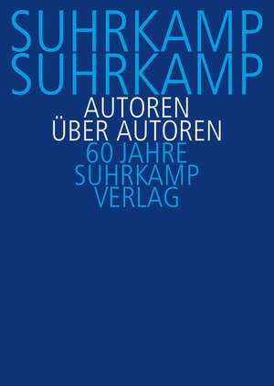 Suhrkamp, Suhrkamp. Autoren über Autoren de Raimund Fellinger