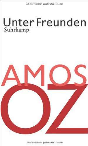 Unter Freunden de Amos Oz