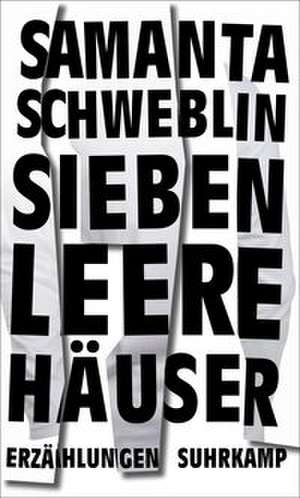 Sieben leere Häuser de Samanta Schweblin