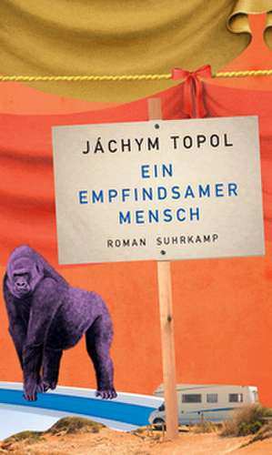 Ein empfindsamer Mensch de Jáchym Topol