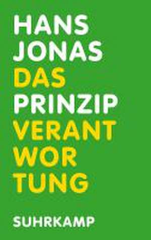 Das Prinzip Verantwortung de Hans Jonas