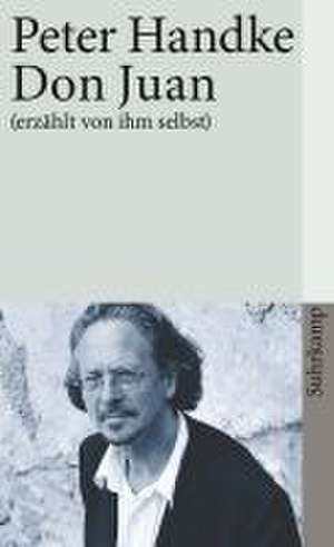 Don Juan (erzählt von ihm selbst) de Peter Handke