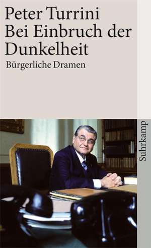 Bei Einbruch der Dunkelheit de Peter Turrini