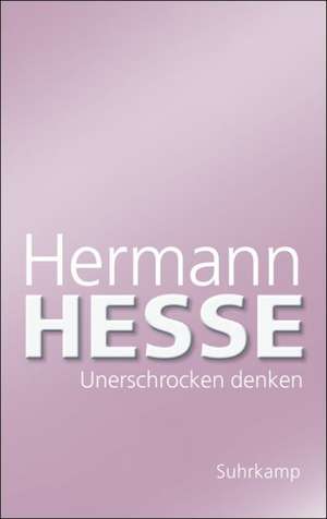 Unerschrocken denken de Hermann Hesse