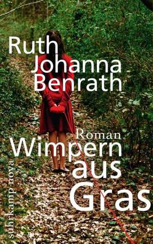 Wimpern aus Gras de Ruth Johanna Benrath