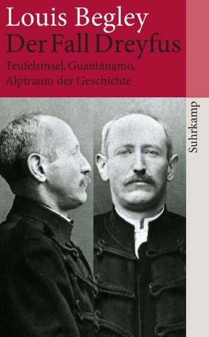 Der Fall Dreyfus de Louis Begley