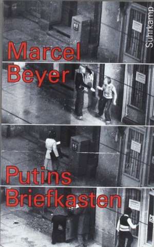 Putins Briefkasten de Marcel Beyer