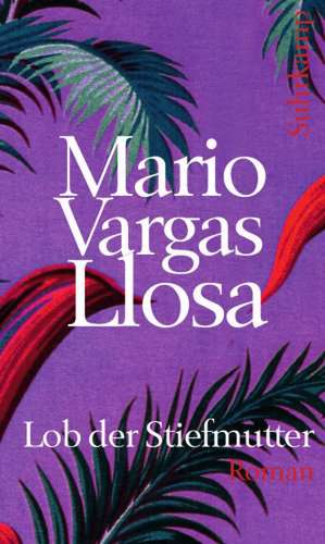 Lob der Stiefmutter de Mario Vargas Llosa