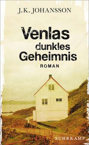 Venlas dunkles Geheimnis de J. K. Johansson