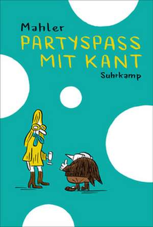 Partyspaß mit Kant de Nicolas Mahler