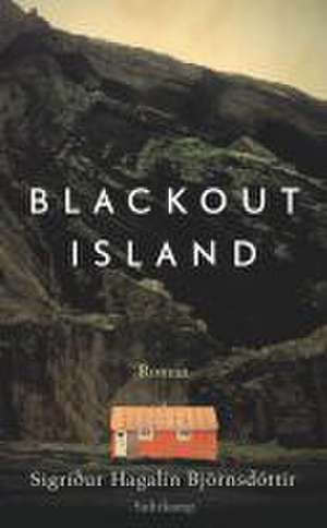 Blackout Island de Sigríður Hagalín Björnsdóttir