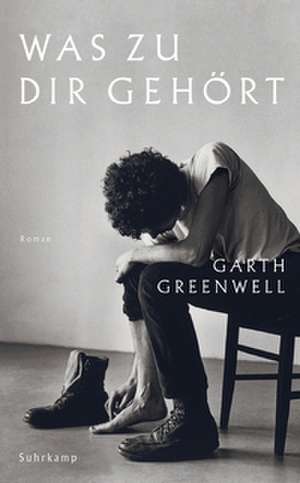 Was zu dir gehört de Garth Greenwell