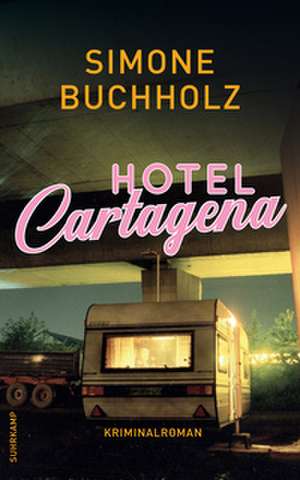 Hotel Cartagena de Simone Buchholz