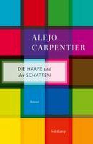 Die Harfe und der Schatten de Alejo Carpentier