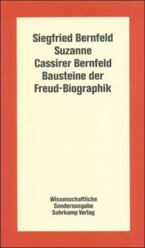 Bausteine der Freud-Biographik de Siegfried Bernfeld