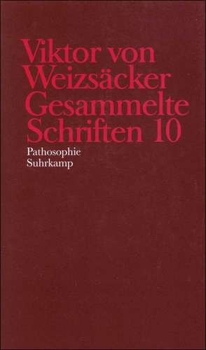 Viktor von Weizsäcker: Gesammelte Schriften 10 de Richard von Weizsäcker