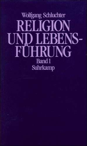 Religion und Lebensführung I de Wolfgang Schluchter