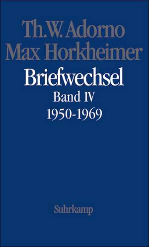 Max Horkheimer. Briefwechsel 1950 - 1969 de Theodor W. Adorno