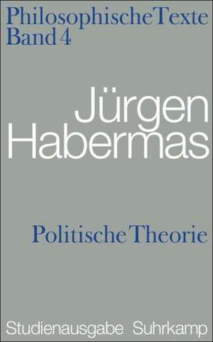 Philosophische Texte 04. Politische Theorie de Jürgen Habermas