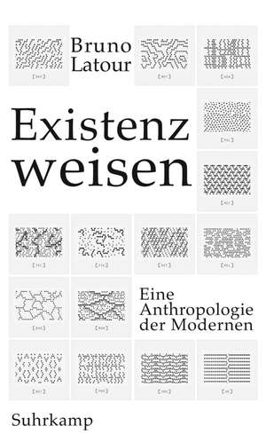 Existenzweisen de Bruno Latour