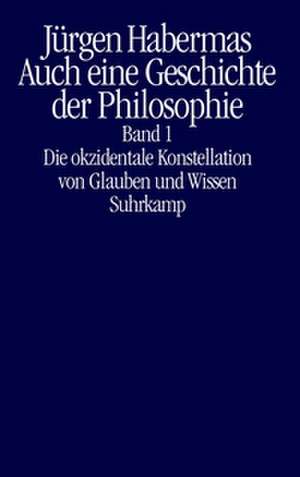 Auch eine Geschichte der Philosophie de Jürgen Habermas