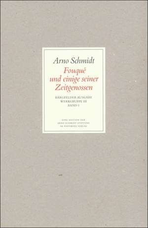 Bargfelder Ausgabe. Standardausgabe. Werkgruppe 3, Band 1 de Arno Schmidt