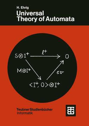 Universal Theory of Automata: A Categorical Approach de H. Ehrig