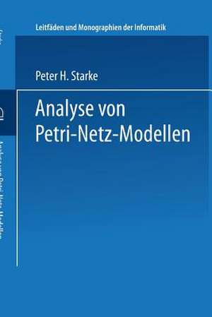 Analyse von Petri-Netz-Modellen de Peter H. Starke