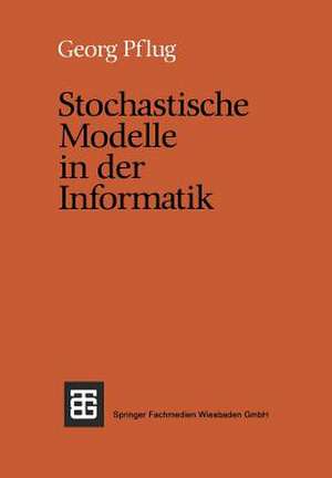 Stochastische Modelle in der Informatik de Georg Ch. Pflug