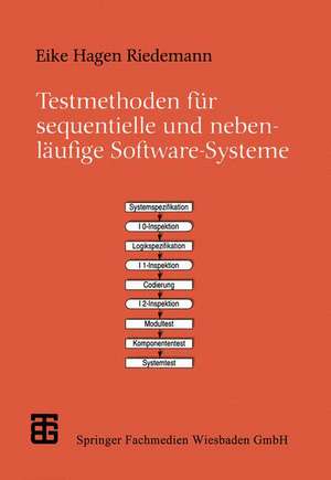 Testmethoden für sequentielle und nebenläufige Software-Systeme de Eike Hagen Riedemann