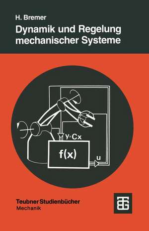 Dynamik und Regelung mechanischer Systeme de Hartmut Bremer