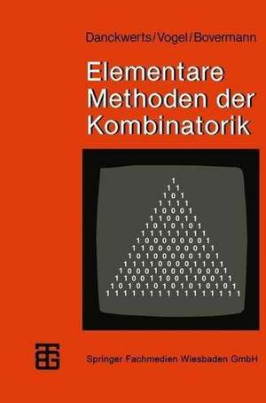 Elementare Methoden der Kombinatorik: Abzählen — Aufzählen — Optimieren de Dr. Rainer Danckwerts