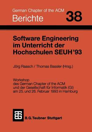 Software Engineering im Unterricht der Hochschulen SEUH ’93 de Jörg Raasch