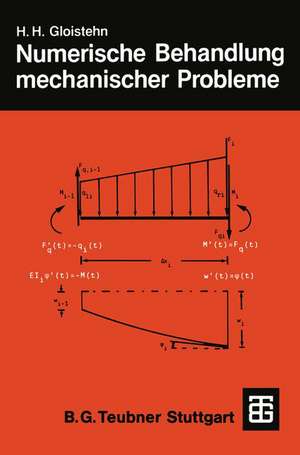 Numerische Behandlung mechanischer Probleme mit BASIC-Programmen de Hans Heinrich Gloistehn