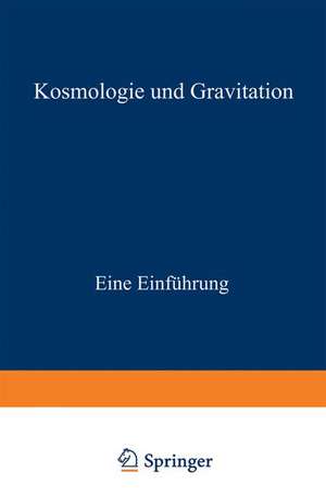 Kosmologie und Gravitation: Eine Einführung de Michael Berry